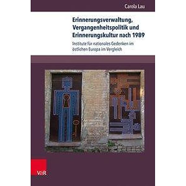 Erinnerungsverwaltung, Vergangenheitspolitik und Erinnerungskultur nach 1989, Carola Lau
