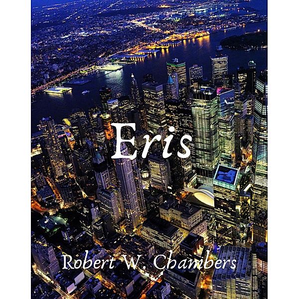 Eris, Robert W. Chambers