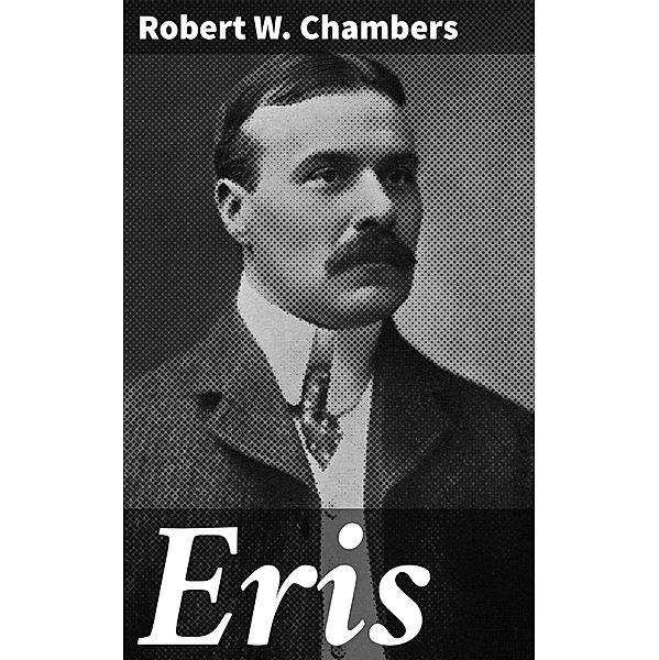 Eris, Robert W. Chambers