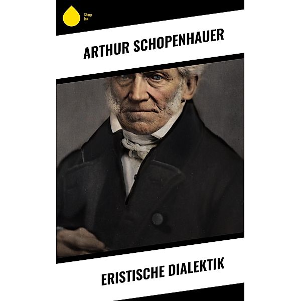 Eristische Dialektik, Arthur Schopenhauer