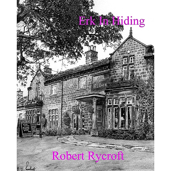 Erk In Hiding / Robert Rycroft, Robert Rycroft