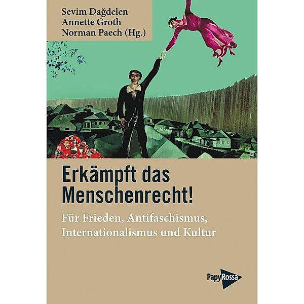 Erkämpft das Menschenrecht!, Sevim Dagdelen, Annette Groth, Norman Paech