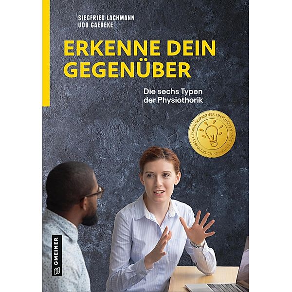 Erkenne dein Gegenüber / Sachbuch im Gmeiner-Verlag, Siegfried Lachmann, Udo Gaedeke