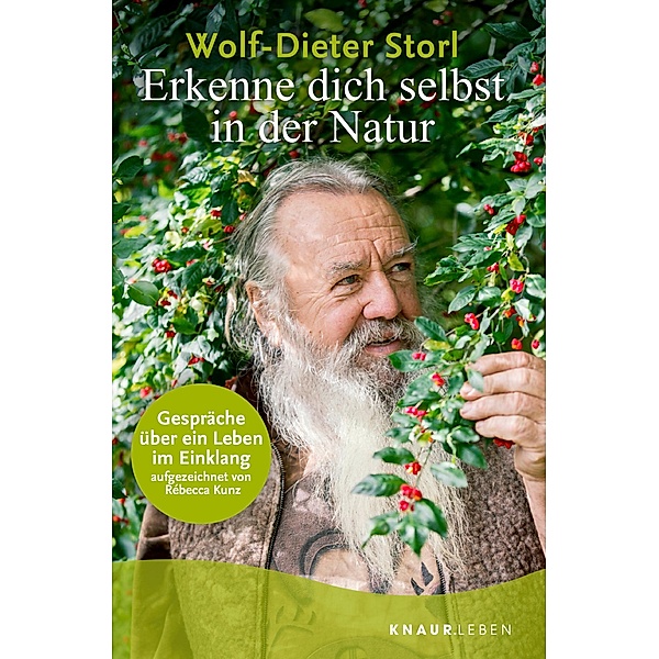 Erkenne dich selbst in der Natur, Wolf-Dieter Storl, Rébecca Kunz