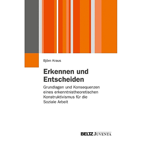 Erkennen und Entscheiden / Juventa Paperbacks, Björn Kraus