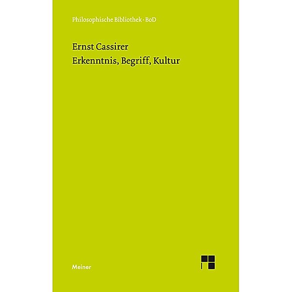 Erkenntnis, Begriff, Kultur / Philosophische Bibliothek Bd.456, Ernst Cassirer