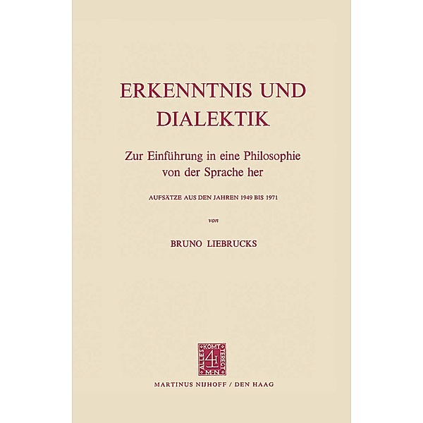 Erkenntnis und Dialektik, Bruno Liebrucks