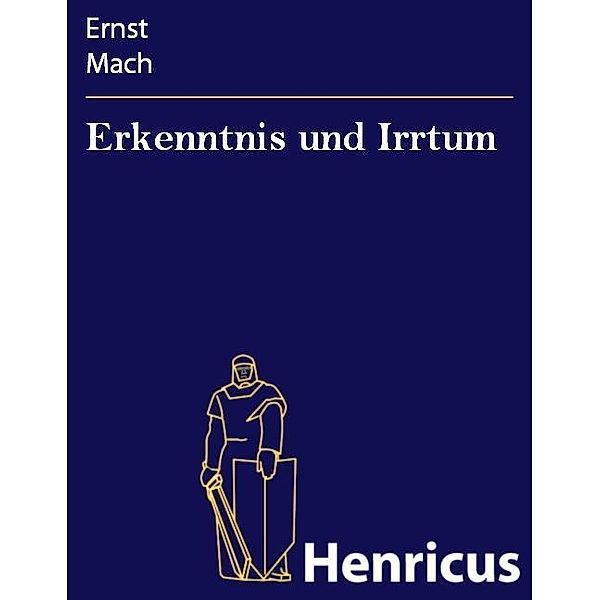 Erkenntnis und Irrtum, Ernst Mach