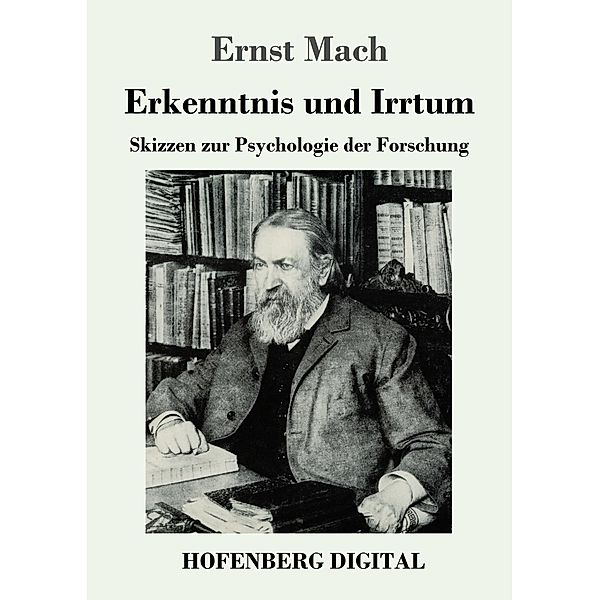 Erkenntnis und Irrtum, Ernst Mach