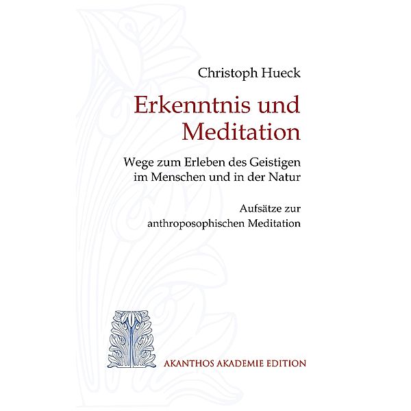 Erkenntnis und Meditation, Christoph Hueck