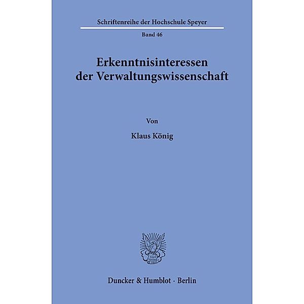 Erkenntnisinteressen der Verwaltungswissenschaft., Klaus König