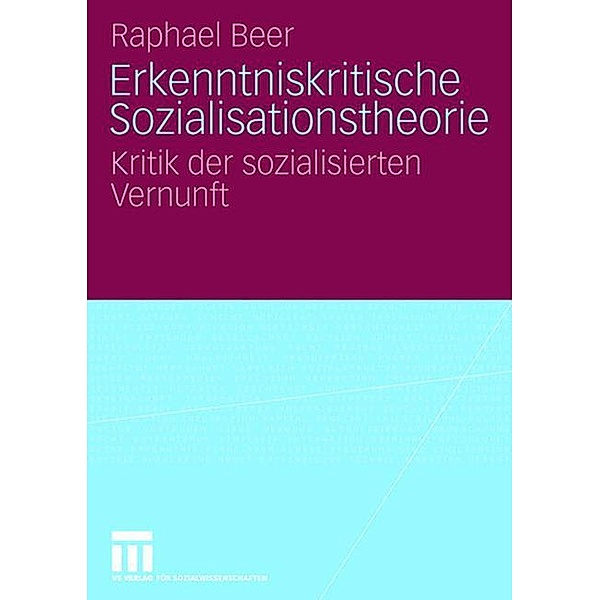Erkenntniskritische Sozialisationstheorie, Raphael Beer