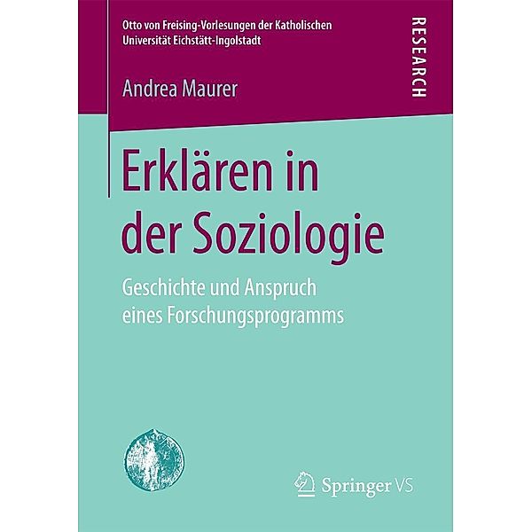 Erklären in der Soziologie / Otto von Freising-Vorlesungen der Katholischen Universität Eichstätt-Ingolstadt, Andrea Maurer