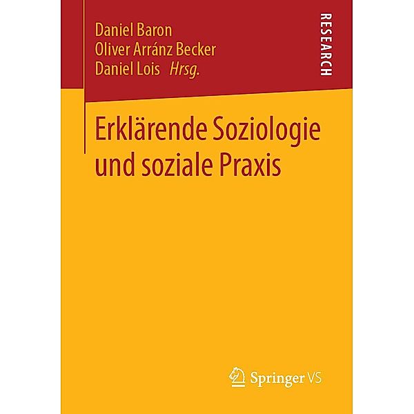 Erklärende Soziologie und soziale Praxis