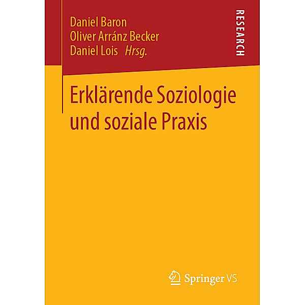 Erklärende Soziologie und soziale Praxis