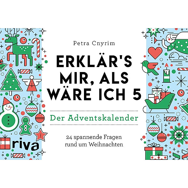 Erklärs mir, als wäre ich 5 - Der Adventskalender, Petra Cnyrim