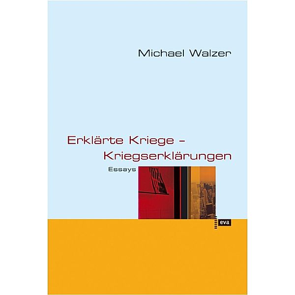 Erklärte Kriege - Kriegserklärungen, Michael Walzer