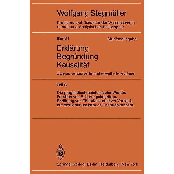 Erklärung, Begründung, Kausalität, Wolfgang Stegmüller