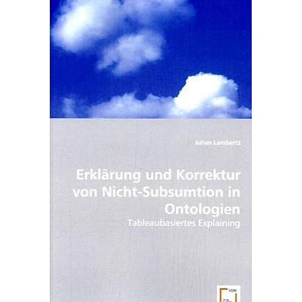 Erklärung und Korrektur von Nicht-Subsumtion in Ontologien, Julian Lambertz