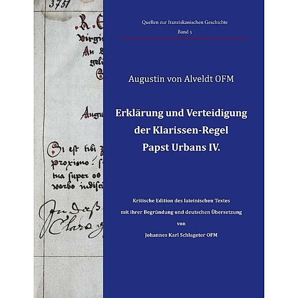 Erklärung und Verteidigung der Klarissen-Regel Papst Urbans IV., Augustin von Alveldt