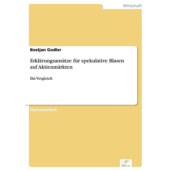 Erklärungsansätze für spekulative Blasen auf Aktienmärkten, Bostjan Godler