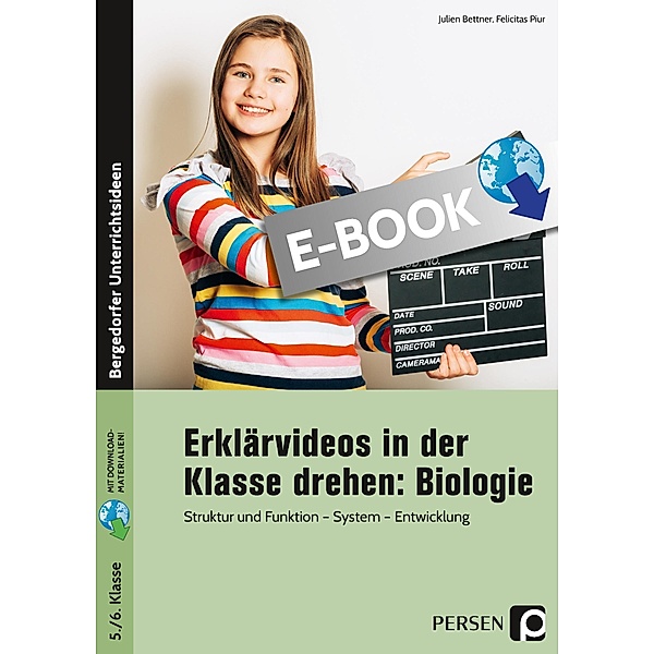 Erklärvideos in der Klasse drehen: Biologie 5/6, Julien Bettner