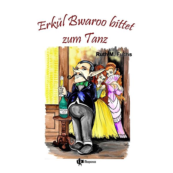 Erkül Bwaroo bittet zum Tanz / Erkül Bwaroo ermittelt Bd.8, Ruth M Fuchs