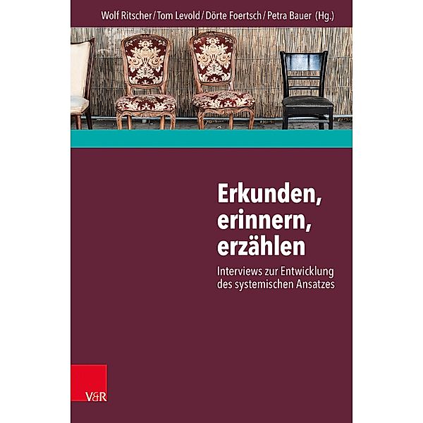 Erkunden, erinnern, erzählen:  Interviews zur Entwicklung des systemischen Ansatzes