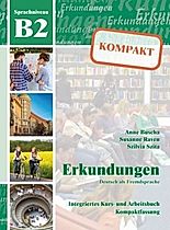 Erkundungen - Deutsch als Fremdsprache: B2 Integriertes Kurs- und  Arbeitsbuch, m. Audio-CD Buch