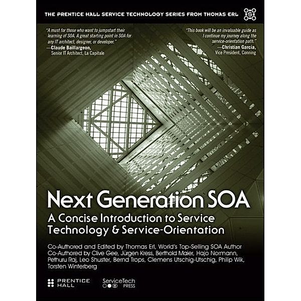 Erl, T: Next Generation SOA, Thomas Erl, Pethuru Chelliah, Clive Gee, Jürgen Kress, Berthold Maier, Hajo Normann