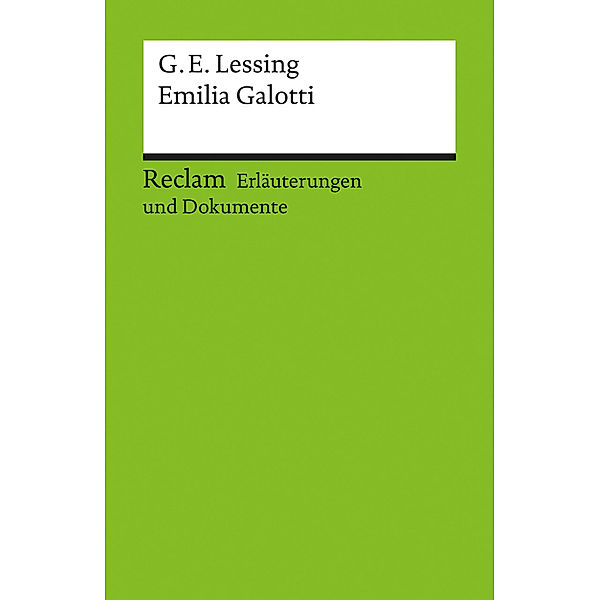 Erläuterungen und Dokumente zu Gotthold Ephraim Lessing:  Emilia Galotti, Gotthold Ephraim Lessing