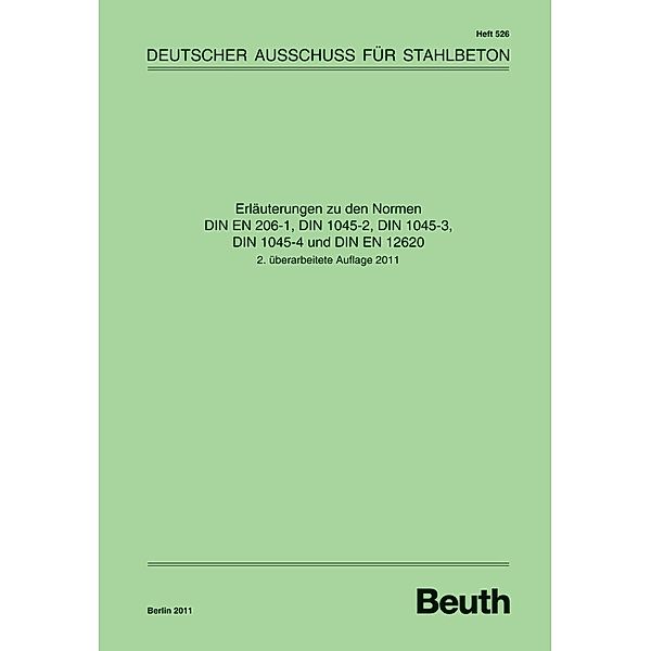 Erläuterungen zu den Normen DIN EN 206-1, DIN 1045-2, DIN 1045-3, DIN 1045-4 und DIN EN 12620