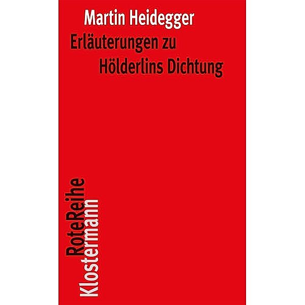 Erläuterungen zu Hölderlins Dichtung, Martin Heidegger
