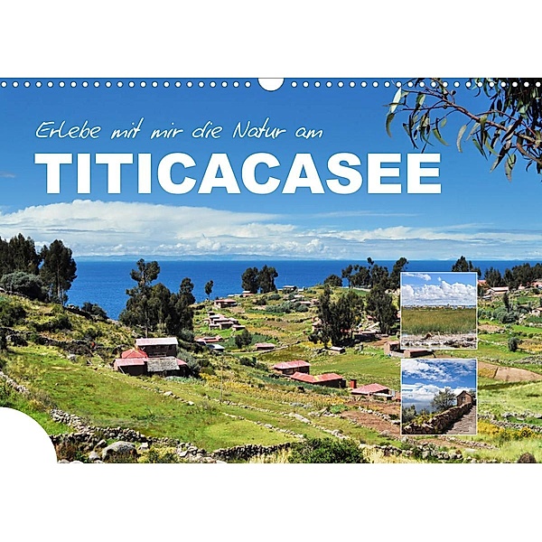 Erleb mit mir die Natur am Titicacasee (Wandkalender 2023 DIN A3 quer), Nadine Büscher