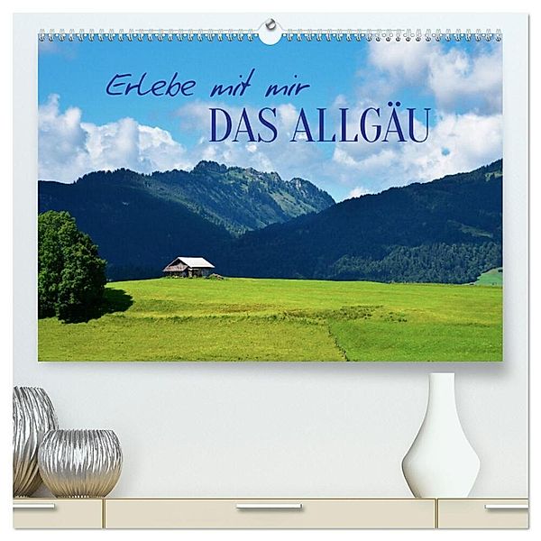 Erlebe mit mir das Allgäu (hochwertiger Premium Wandkalender 2024 DIN A2 quer), Kunstdruck in Hochglanz, Nadine Büscher