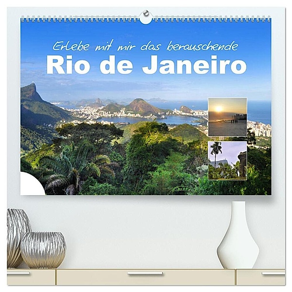 Erlebe mit mir das berauschende Rio de Janeiro (hochwertiger Premium Wandkalender 2024 DIN A2 quer), Kunstdruck in Hochglanz, Nadine Büscher