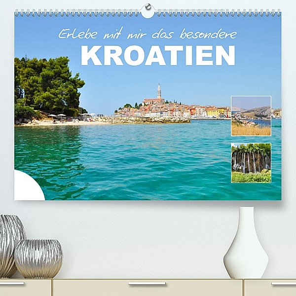 Erlebe mit mir das besondere Kroatien (Premium, hochwertiger DIN A2 Wandkalender 2023, Kunstdruck in Hochglanz), Nadine Büscher