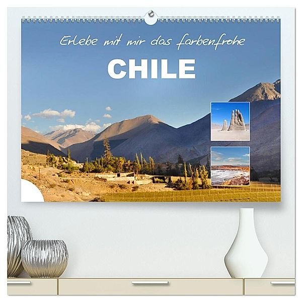 Erlebe mit mir das farbenfrohe Chile (hochwertiger Premium Wandkalender 2024 DIN A2 quer), Kunstdruck in Hochglanz, Nadine Büscher