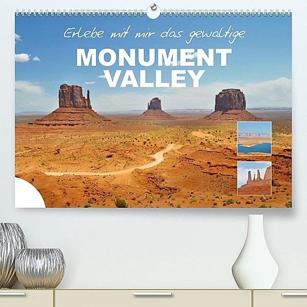Erlebe mit mir das gewaltige Monument Valley (Premium, hochwertiger DIN A2 Wandkalender 2023, Kunstdruck in Hochglanz), Nadine Büscher