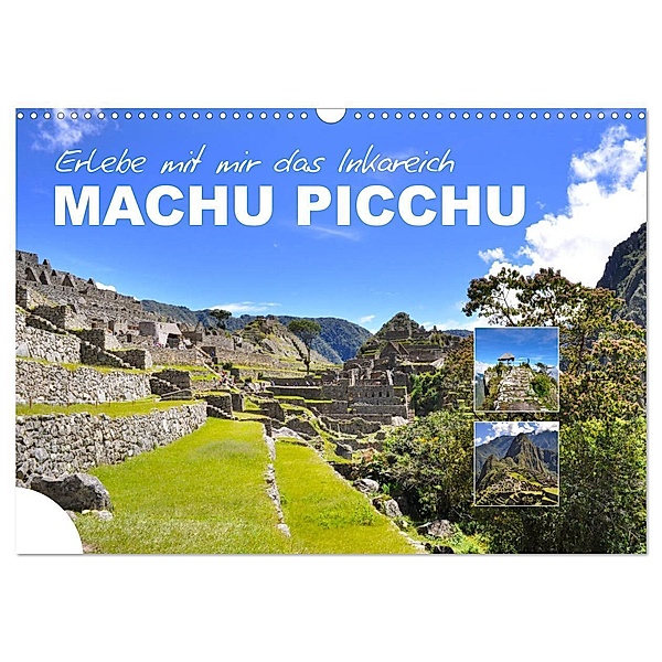 Erlebe mit mir das Inkareich Machu Picchu (Wandkalender 2024 DIN A3 quer), CALVENDO Monatskalender, Nadine Büscher