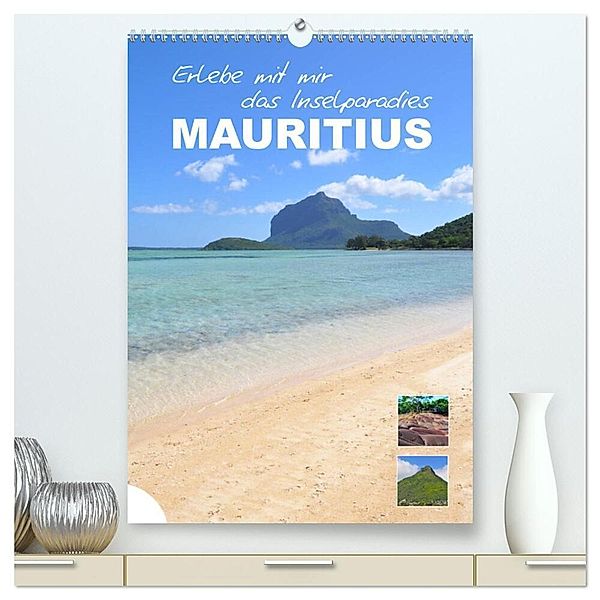 Erlebe mit mir das Inselparadies Mauritius (hochwertiger Premium Wandkalender 2024 DIN A2 hoch), Kunstdruck in Hochglanz, Nadine Büscher