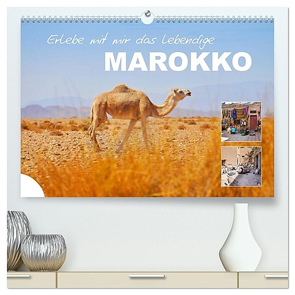 Erlebe mit mir das lebendige Marokko (hochwertiger Premium Wandkalender 2024 DIN A2 quer), Kunstdruck in Hochglanz, Nadine Büscher
