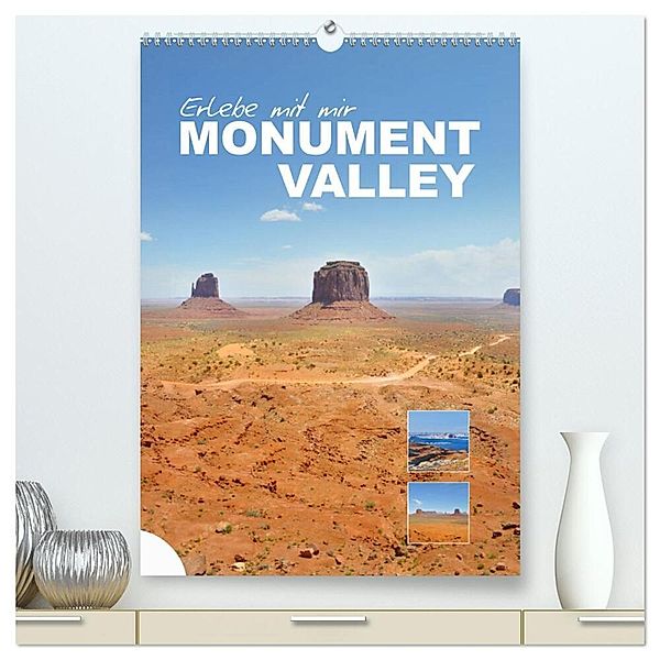 Erlebe mit mir das Monument Valley (hochwertiger Premium Wandkalender 2024 DIN A2 hoch), Kunstdruck in Hochglanz, Nadine Büscher