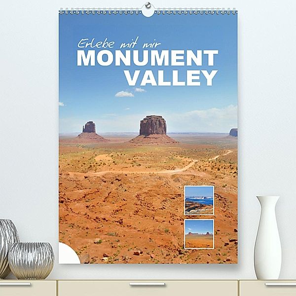 Erlebe mit mir das Monument Valley (Premium, hochwertiger DIN A2 Wandkalender 2021, Kunstdruck in Hochglanz), Nadine Büscher