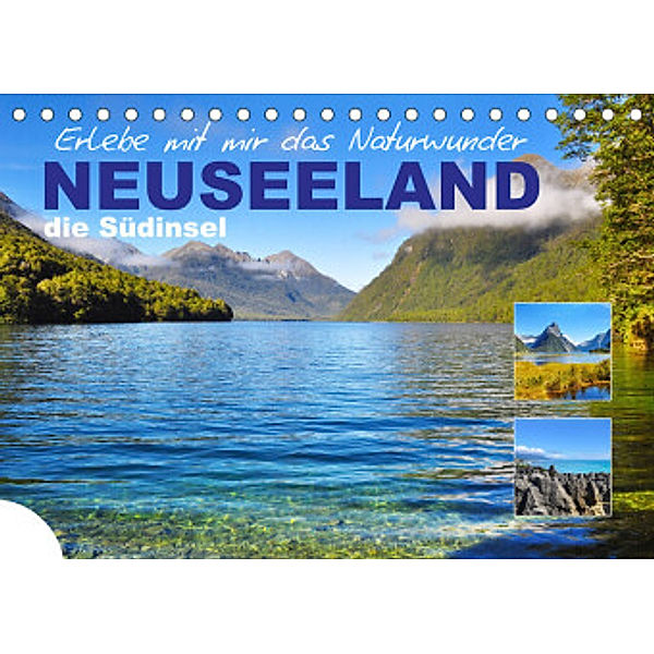 Erlebe mit mir das Naturwunder Neuseeland die Südinsel (Tischkalender 2022 DIN A5 quer), Nadine Büscher
