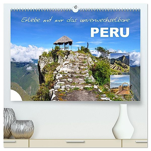 Erlebe mit mir das unverwechselbare Peru (hochwertiger Premium Wandkalender 2025 DIN A2 quer), Kunstdruck in Hochglanz, Calvendo, Nadine Büscher