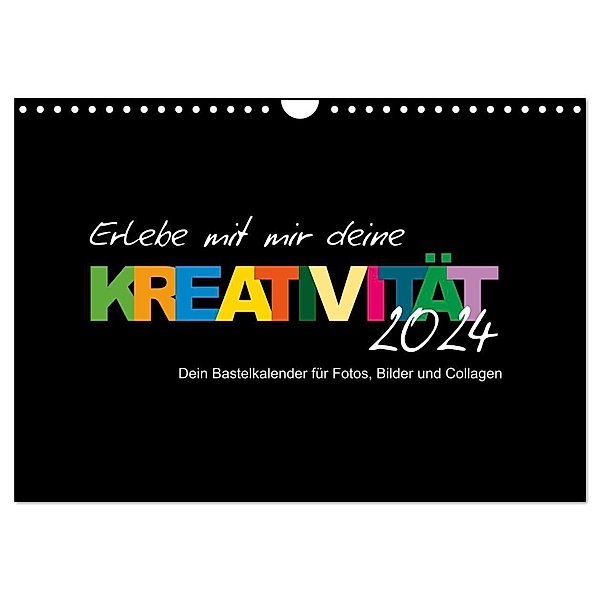 Erlebe mit mir deine Kreativität (Wandkalender 2024 DIN A4 quer), CALVENDO Monatskalender, Nadine Büscher