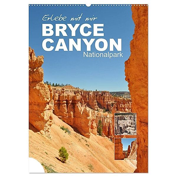 Erlebe mit mir den Bryce Canyon Nationalpark (Wandkalender 2024 DIN A2 hoch), CALVENDO Monatskalender, Nadine Büscher