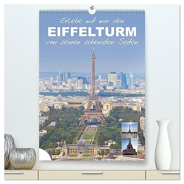 Erlebe mit mir den Eiffelturm von seinen schönsten Seiten (hochwertiger Premium Wandkalender 2024 DIN A2 hoch), Kunstdruck in Hochglanz, Nadine Büscher