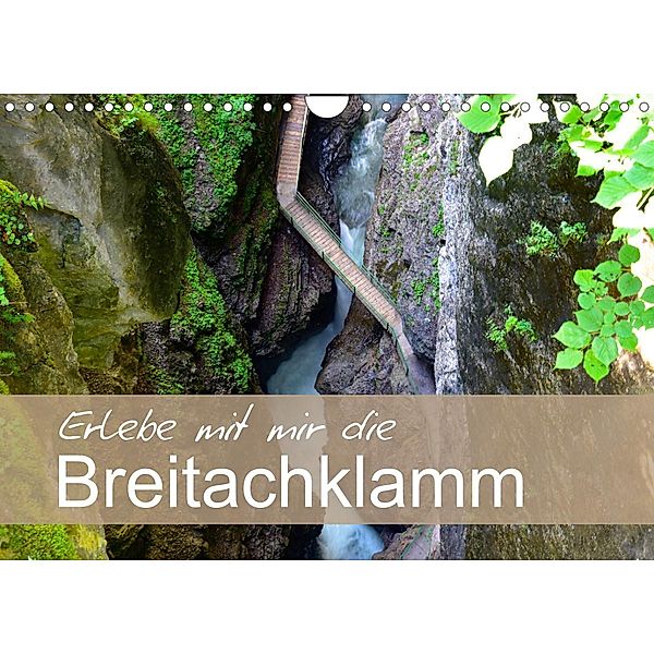 Erlebe mit mir die Breitachklamm (Wandkalender 2023 DIN A4 quer), Nadine Büscher